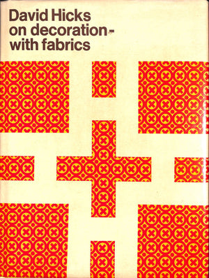 "David Hicks On Decoration- With Fabrics" 1971 HICKS, David (SOLD)
