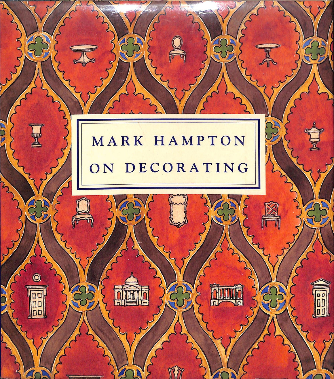 "Mark Hampton On Decorating" 1989 HAMPTON, Mark (SOLD)