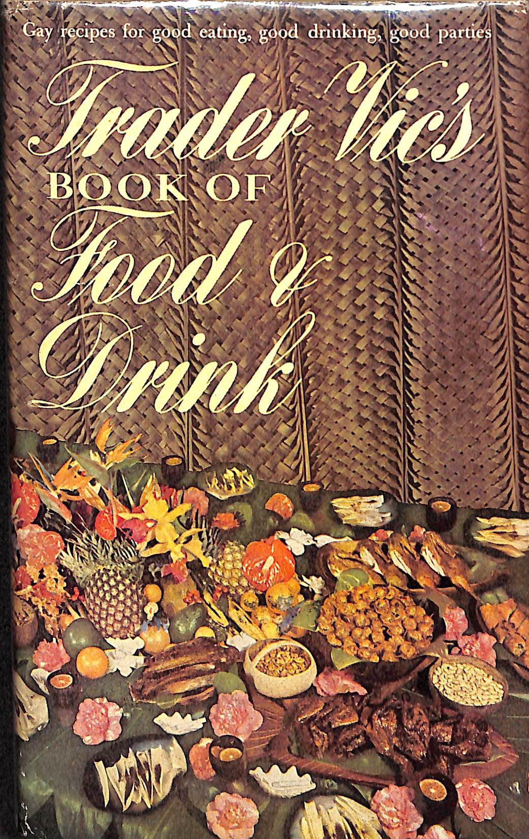 "Trader Vic's Book of Food & Drink" VIC, Trader (SOLD)
