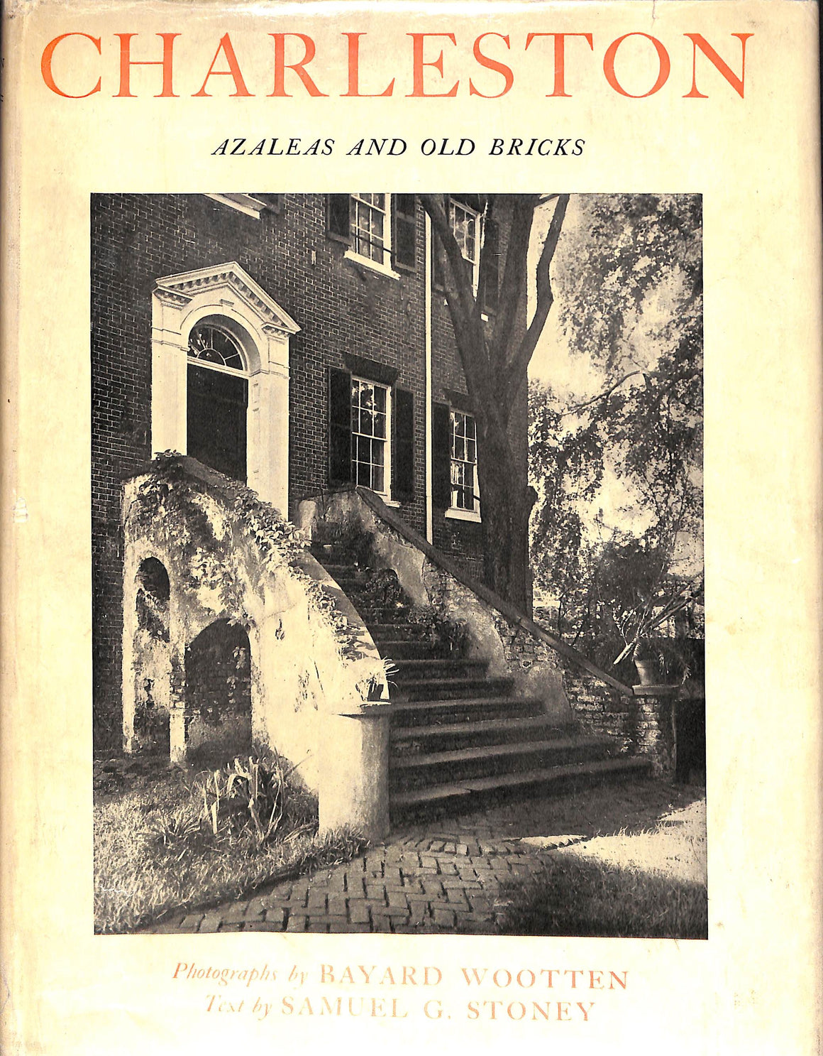 "Charleston: Azaleas And Old Bricks" 1939 STONEY, Samuel G. (SOLD)