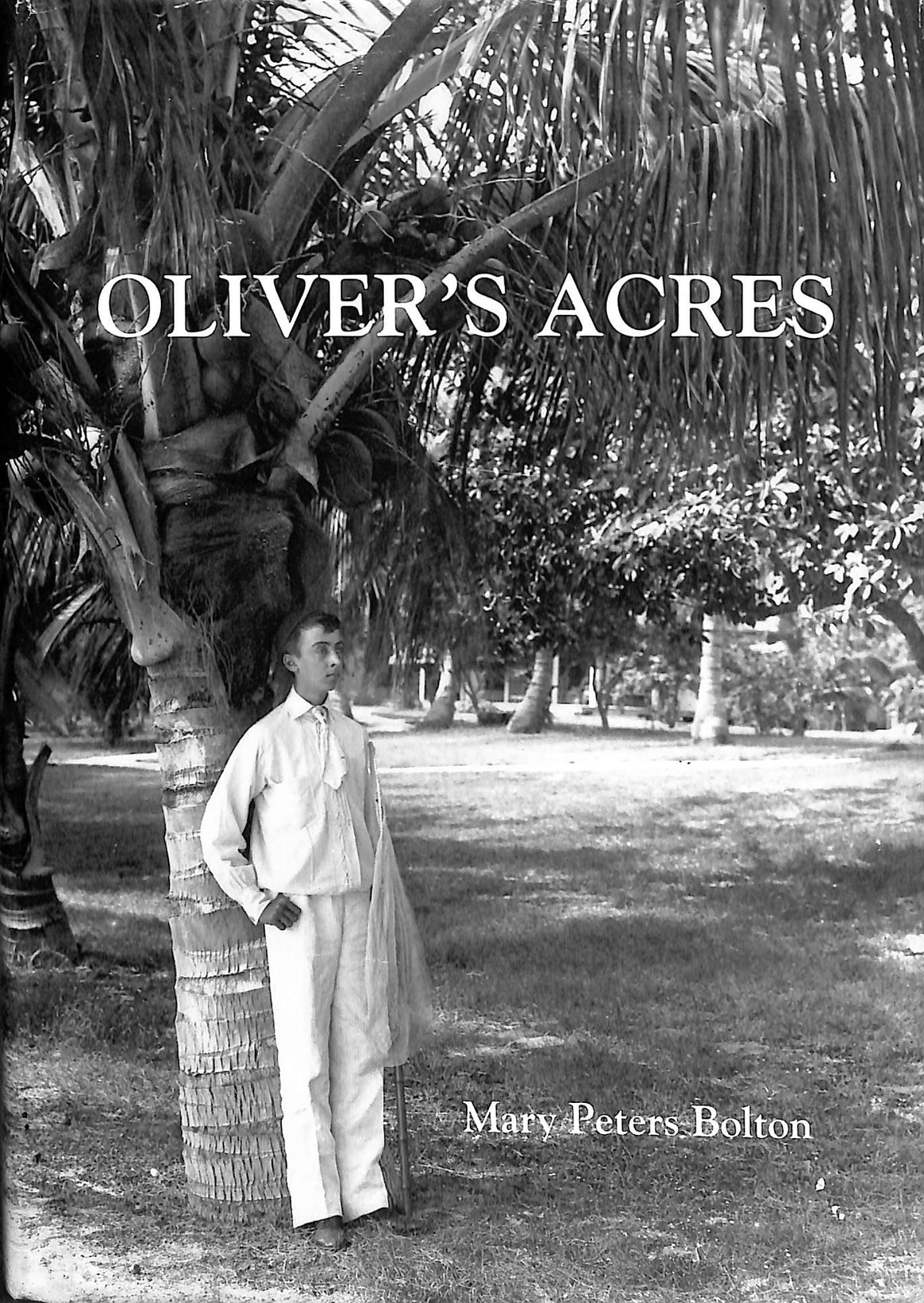 "Oliver's Acres" 1999 BOLTON, Mary Peters (INSCRIBED) (SOLD)