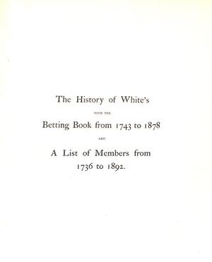 The History of White's (Vol I & II)