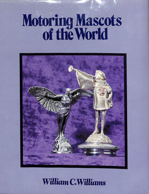 "Motoring Mascots Of The World" WILLIAMS, William C.