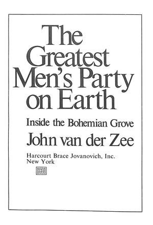 "The Greatest Men's Party On Earth: Inside The Bohemian Grove" 1974 (SOLD)