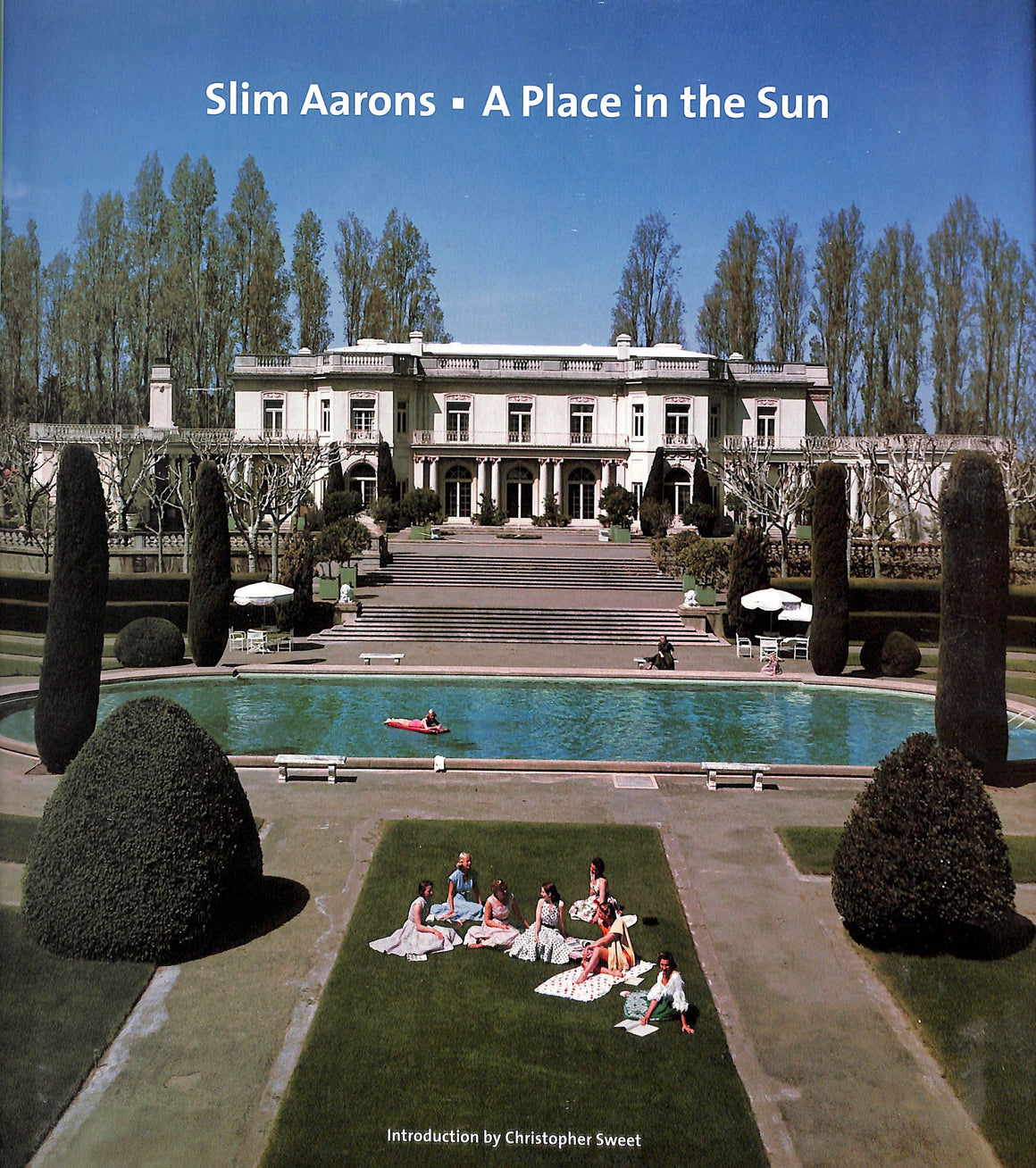 "Slim Aarons: A Place In The Sun" 2005 (SOLD)