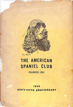 The American Spaniel Club: Founded 1881-1946 Sixty-Fifth Anniversary