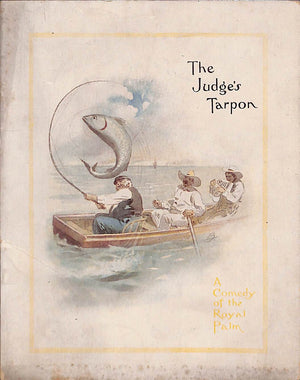 "The Judge's Tarpon: A Comedy of the Royal Palm" 1904