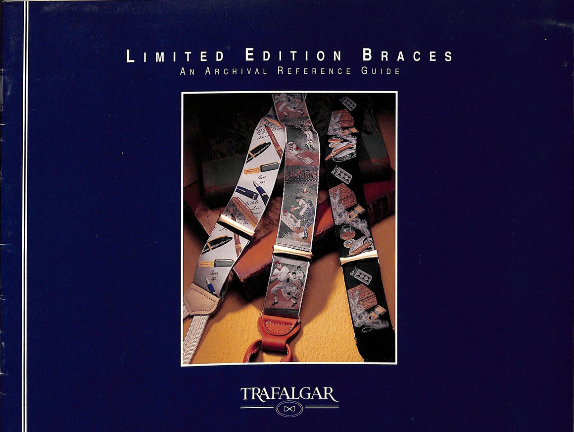 "Trafalgar Limited Edition Braces: An Archival Reference Guide" 1997 (SOLD)