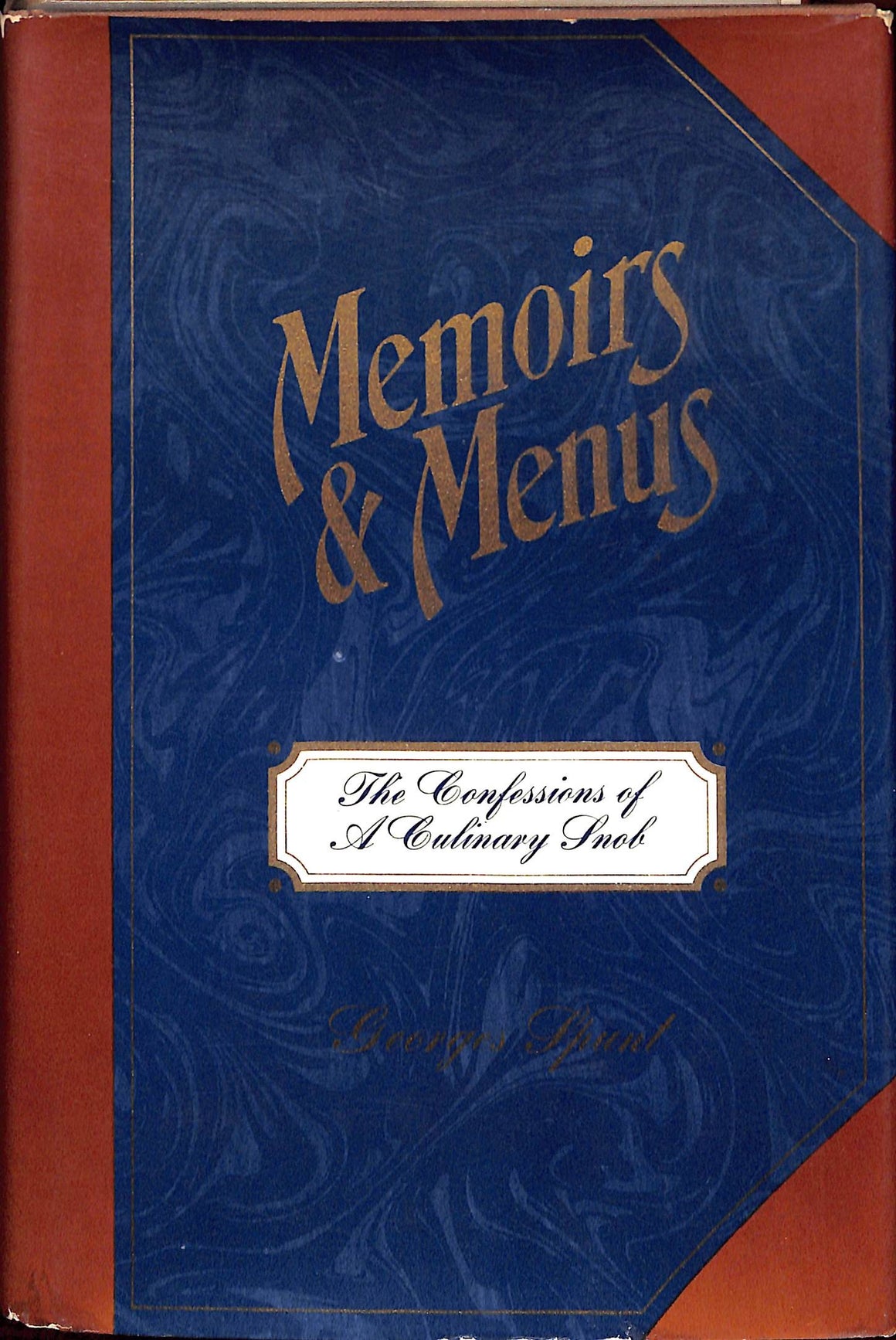 "Memoirs & Menus: The Confessions of a Culinary Snob" 1967 Spunt, Georges