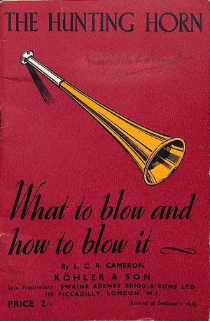 The Hunting-Horn What To Blow And How To Blow It" CAMERON, L.C.R.