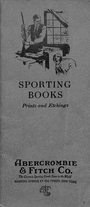 "Sporting Books: Prints And Etchings - Abercrombie & Fitch Co."