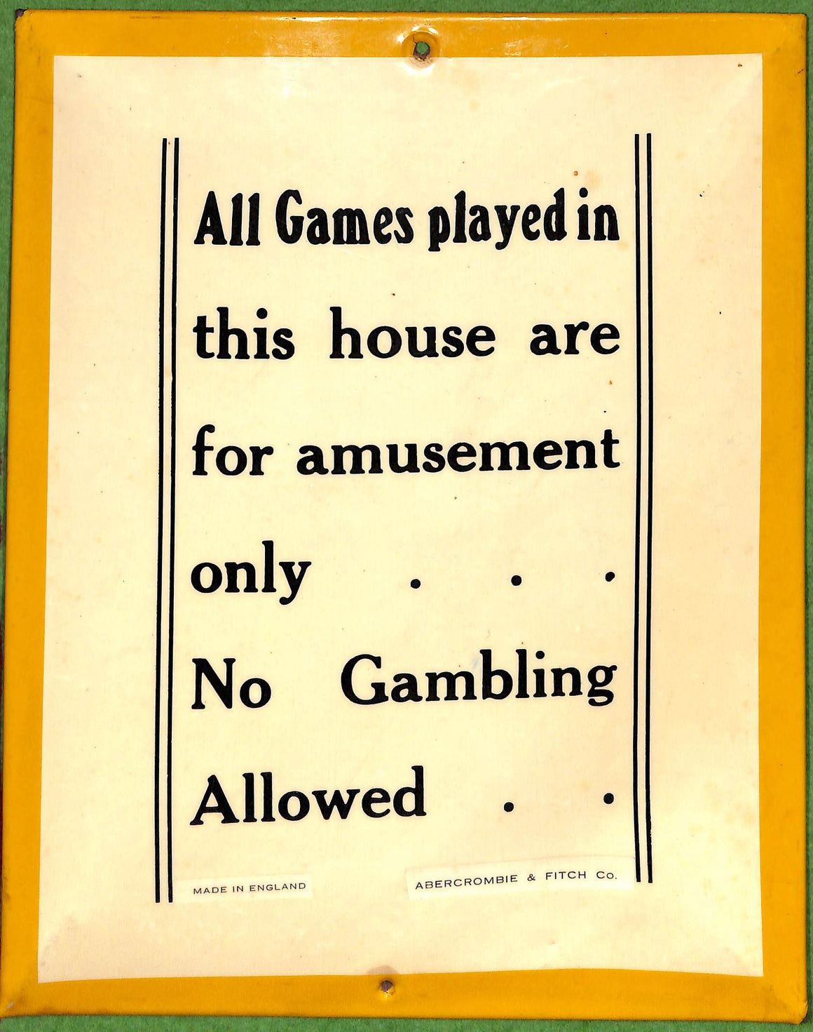 "Abercrombie & Fitch All Games Played In This House" Sign Made In England