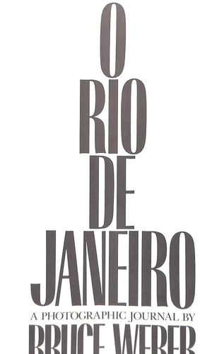 "O Rio De Janeiro: A Photographic Journal" 1986 WEBER, Bruce