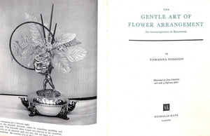 "The Gentle Art of Flower Arrangement An Encouragement to Floramania" 1963 HODGSON, Tomasina (SOLD)