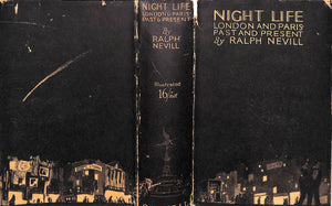 Night Life: London and Paris-Past and Present by Ralph Nevill