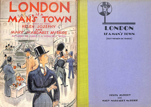 "London Is A Man's Town" 1930 JOSEPHY, Helen and MCBRIDE, Mary Margaret
