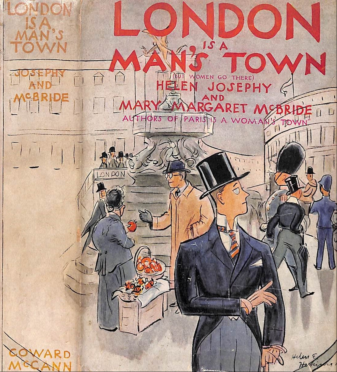 "London Is A Man's Town [But Women Go There]" 1930 JOSEPHY, Helen and MCBRIDE, Mary Margaret (SOLD)