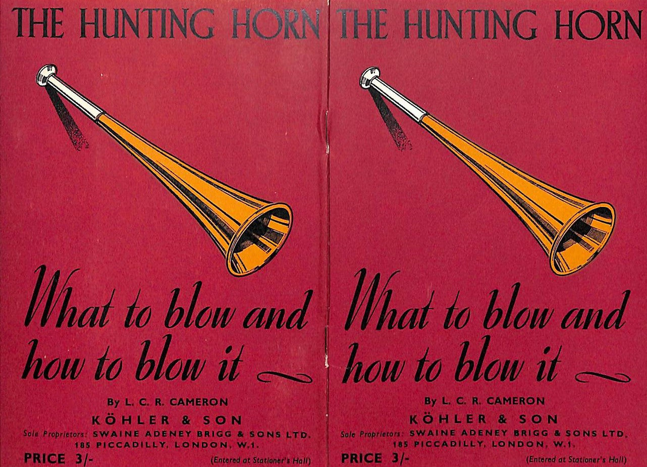 "The Hunting Horn. What To Blow And How To Blow It" CAMERON, L.C.R.