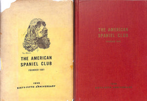 The American Spaniel Club: Founded 1881-1946 Sixty-Fifth Anniversary