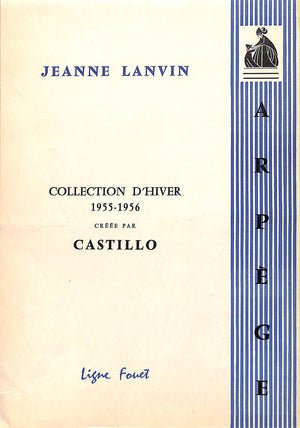 Arpege by Jeanne Lanvin: Collection d'Hiver 1955-1956 Creee Par Castillo
