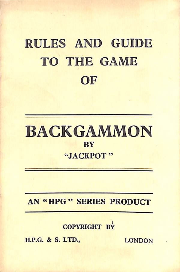 "Rules And Guide To The Game Of Backgammon" by "Jackpot"