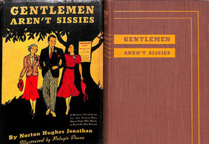 "Gentlemen Aren't Sissies" 1938 JONATHAN, Norton Hughes