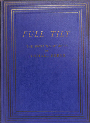 "Full Tilt: The Sporting Memoirs Of Foxhall Keene" HATCH, Alden and KEENE, Foxhall