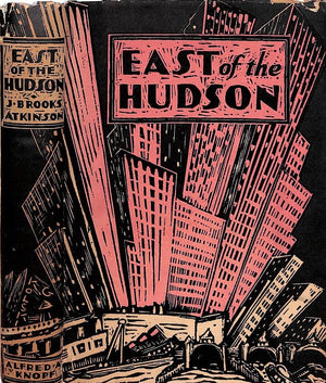 "East of The Hudson" 1931 by J. Brooks Atkinson