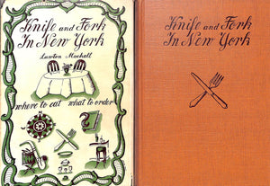"Knife and Fork in New York Where to Eat What to Order" Machall, Lawton