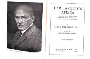 'Carl Akeley's Africa: The Account of the Akeley Eastman-Pomeroy African Hall Expedition of The  American Museum of Natural History'