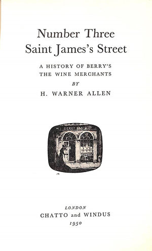"Number Three Saint James's Street: A History Of Berry's The Wine Merchants" 1950 ALLEN, H. Warner