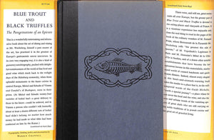 "Blue Trout And Black Truffles The Peregrinations Of An Epicure" 1953  WECHSBERG, Joseph