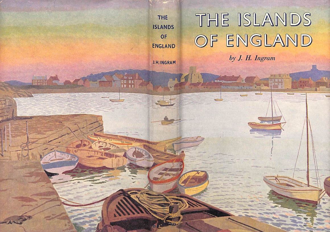 "The Islands Of England A Survey Of The Islands Around England And Wales; And The Channel Islands" 1952 INGRAM, J.H.