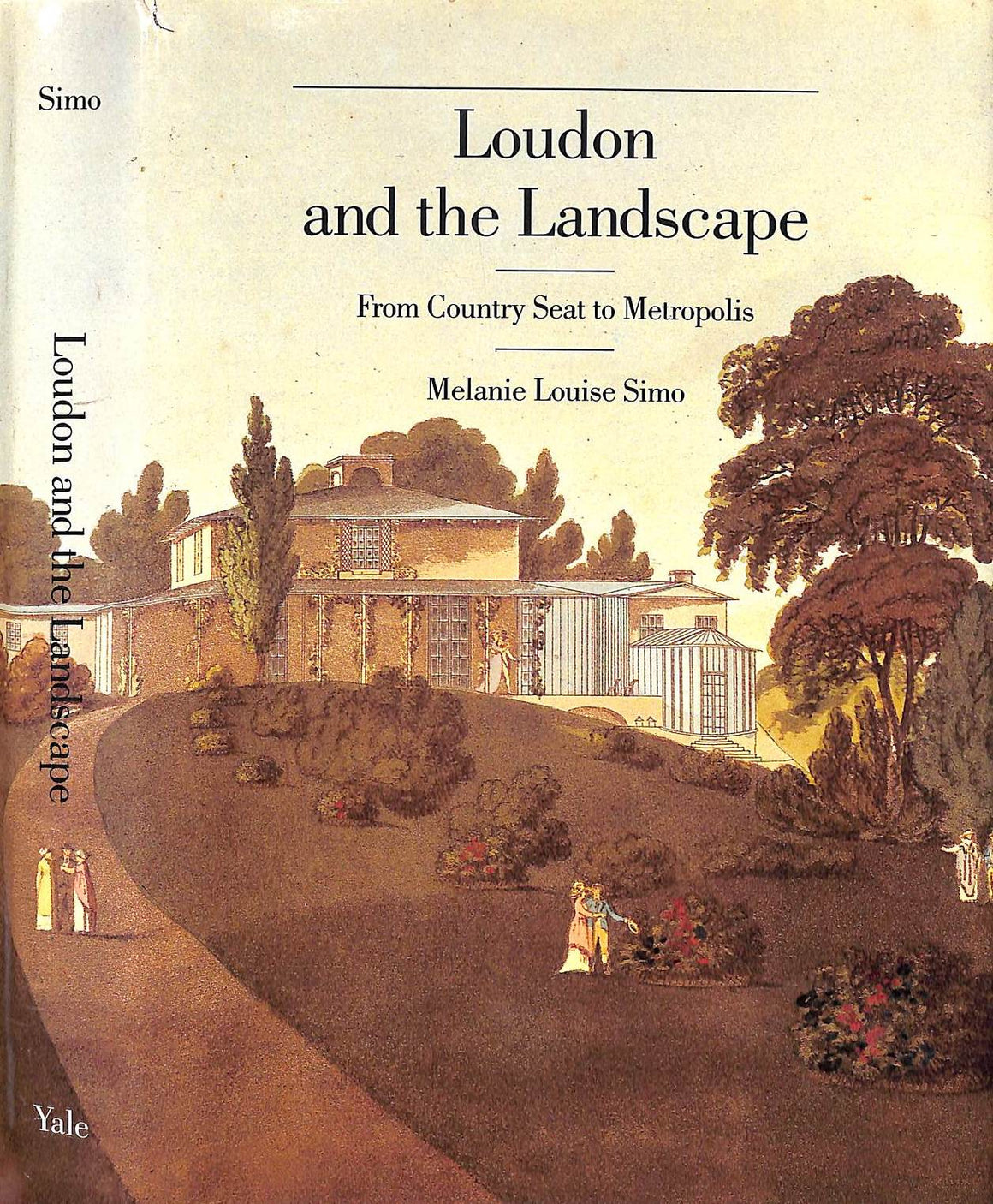 "Loudon And The Landscape From Country Seat To Metropolis, 1783-1843" 1988 SIMO, Melanie Louise