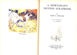 "A Sportman's Second Scrapbook" 1933 PHILLIPS, John C.