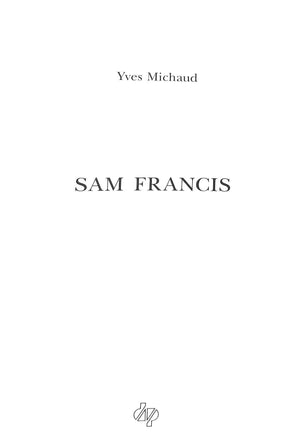 "Sam Francis" 1992 MICHAUD, Yves
