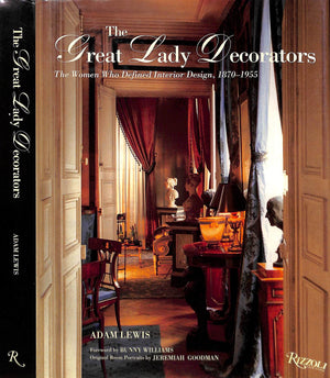 "The Great Lady Decorators: The Women Who Defined Interior Design, 1870-1955" 2009 LEWIS, Adam