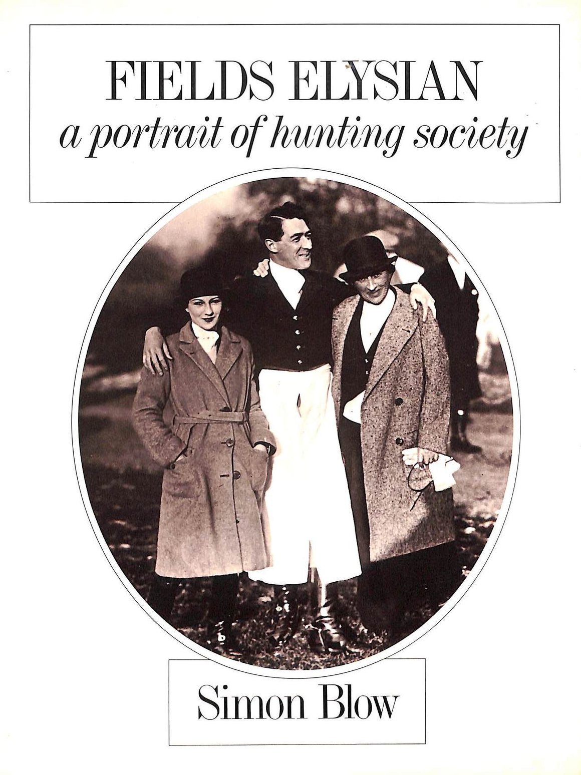 "Fields Elysian: A Portrait Of Hunting Society" 1983 BLOW, Simon