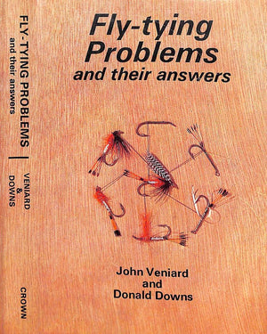 "Fly-Tying Problems And Their Answers" 1970 VENIARD, John, DOWNS Donald