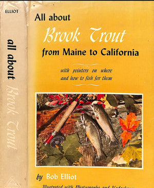 "All About Brook Trout From Maine To California" 1954 ELLIOT, Bob