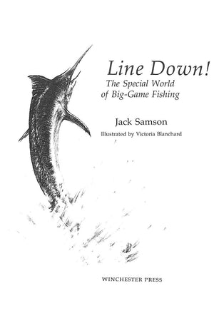 "Line Down! (The Special World Of Big-Game Fishing)" 1973 SAMSON, Jack