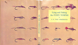 "Tying And Fishing The Fuzzy Nymphs" 1969 ROSBOROUGH E.H. Polly