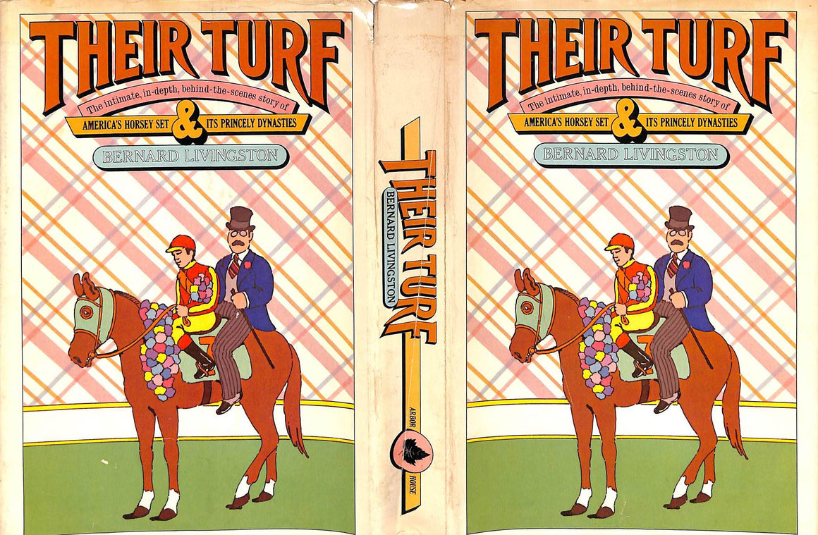 "Their Turf: America's Horsey Set & Its Princely Dynasties" 1973 LIVINGSTON, Bernard (INSCRIBED)