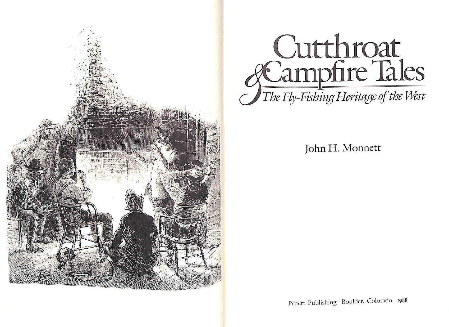 "Cutthroat & Campfire Tales The Fly-Fishing Heritage Of The West" 1988 MONNETT, John H.