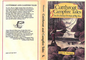 "Cutthroat & Campfire Tales The Fly-Fishing Heritage Of The West" 1988 MONNETT, John H.