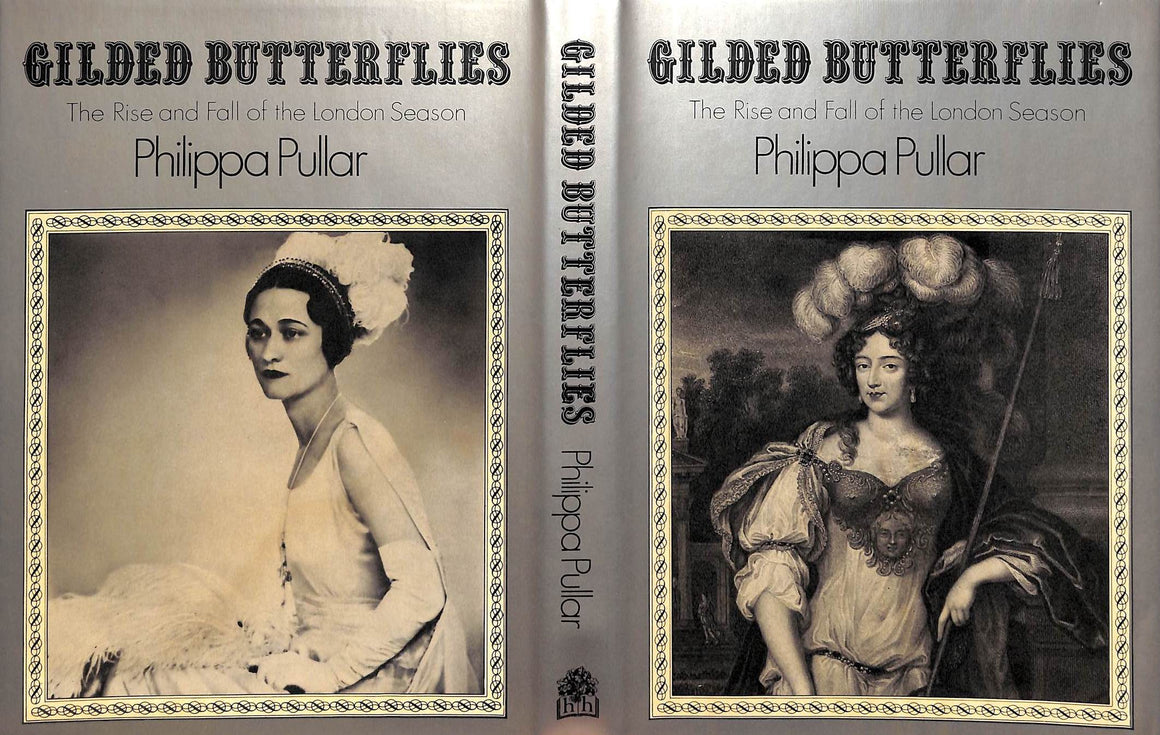 "Gilded Butterflies: The Rise And Fall Of The London Season" 1978 PULLAR, Philippa