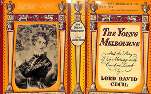 "The Young Melbourne: And The Story Of His Marriage With Caroline Lamb" 1939 CECIL, Lord David (SOLD)