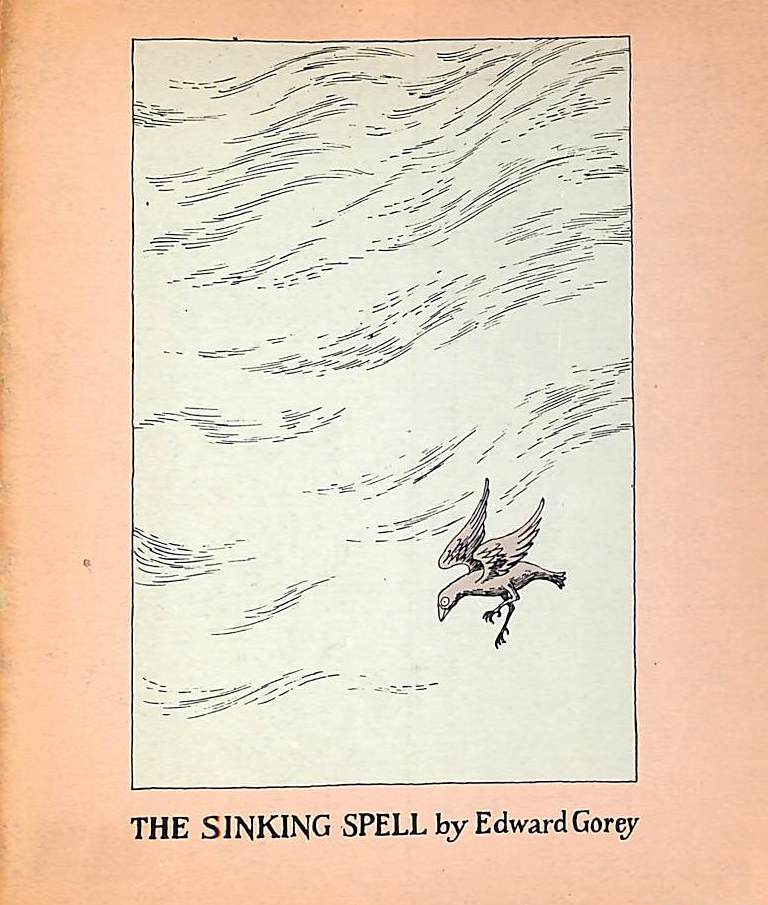 "The Sinking Spell" 1964 GOREY, Edward