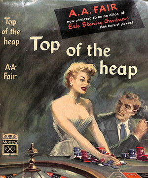 "Top Of The Heap" 1952 FAIR, A. A. (GARDNER, Erle Stanley)
