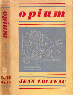 "Opium: The Diary Of A Cure" 1957 COCTEAU, Jean